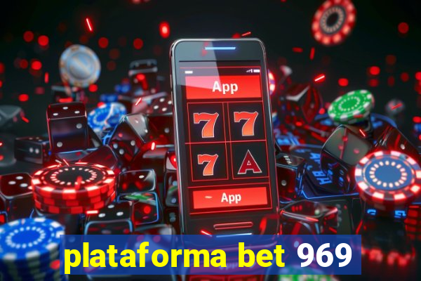 plataforma bet 969